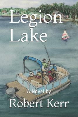 Legion Lake by Robert Kerr