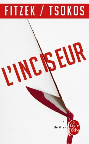 L'inciseur by Michael Tsokos, Sebastian Fitzek