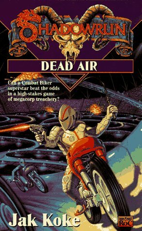 Shadowrun 22: Dead Air by Jak Koke