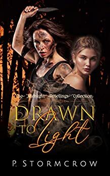 Drawn to Light (The Midnight Retellings Collection, #2) by P. Stormcrow