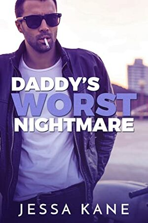 Daddy's Worst Nightmare by Jessa Kane