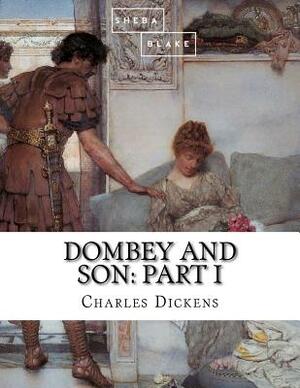 Dombey and Son: Part I by Charles Dickens