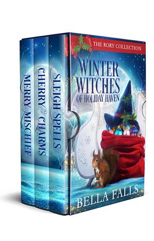 Winter Witches of Holiday Haven: The Rory Collection: A Winter Witches of Holiday Haven Boxed Set by Bella Falls