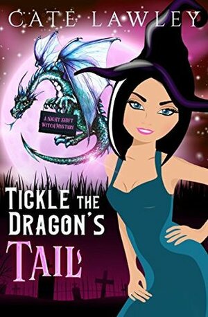 Tickle the Dragon's Tail by Kate Baray, Cate Lawley