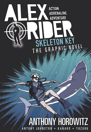 Skeleton Key Graphic Novel by Anthony Horowitz, Antony Johnston