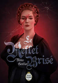 Le reflet brisé  by Nina Gorlier