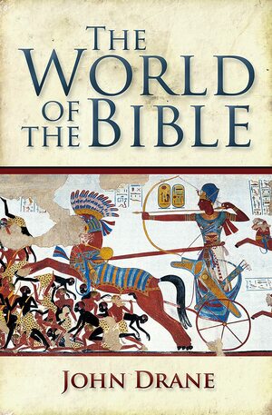 The World of the Bible by John Drane