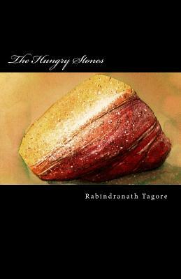 The Hungry Stones by Rabindranath Tagore