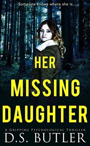 Her Missing Daughter by D.S. Butler