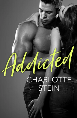 Addicted by Charlotte Stein