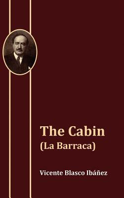 The Cabin (La Barraca) by Vicente Blasco Ib Ez