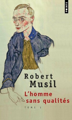 L'Homme sans qualités, Tome 1 by Robert Musil