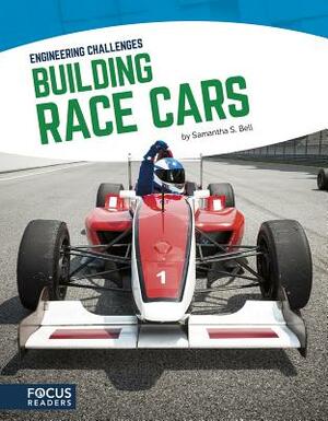 Building Race Cars by Samantha S. Bell