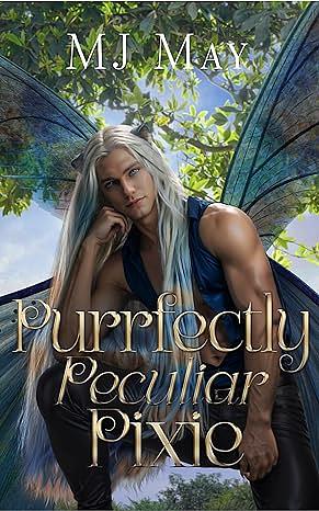 Purrfectly Peculiar Pixie by M.J. May