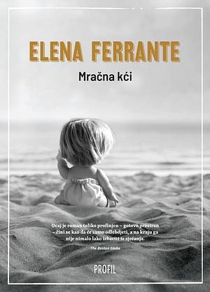 Mračna kći by Elena Ferrante