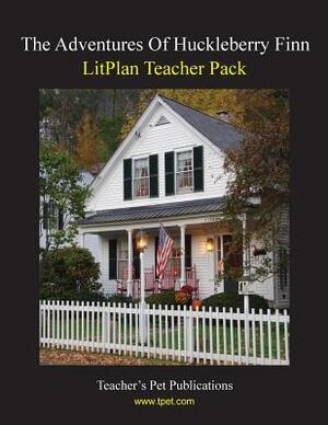 Litplan Teacher Pack: The Adventures of Huckleberry Finn by Mary B. Collins