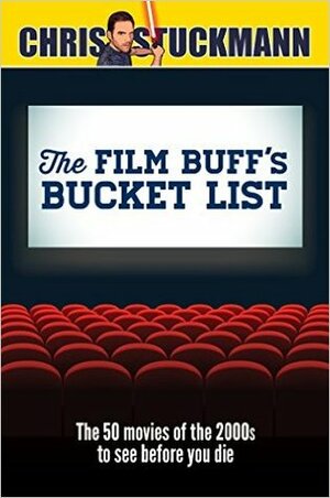 The Film Buff's Bucket List by Scott Mantz, Chris Stuckmann