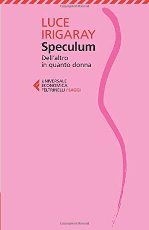 Speculum by Luisa Muraro, Luce Irigaray