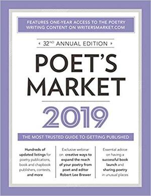 Poet's Market 2019: The Most Trusted Guide for Publishing Poetry by Robert Lee Brewer