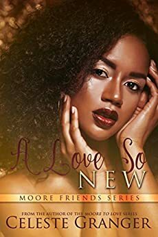 A Love So New by Celeste Granger