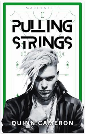 Marionette: Pulling Strings by Quinn Cameron