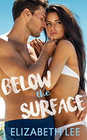 Below the Surface by Elizabeth Lee