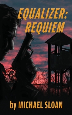 Equalizer: Requiem by Michael Sloan