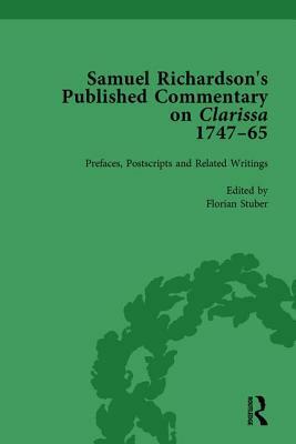 Samuel Richardson's Published Commentary on Clarissa, 1747-1765 Vol 1 by Margaret Anne Doody, Florian Stuber