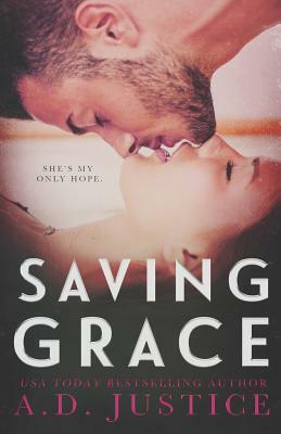 Saving Grace by A.D. Justice