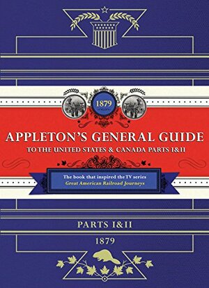 Appleton's Railway Guide to the USA and Canada by D. Appleton