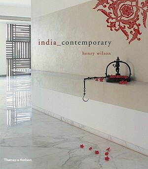 India Contemporary by Henry Wilson
