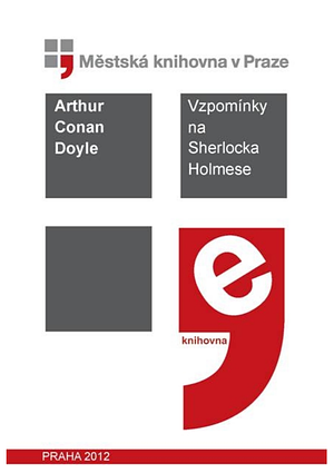 Vzpomínky na Sherlocka Holmese by Arthur Conan Doyle