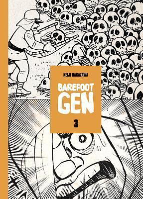 Barefoot Gen Volume 3: Hardcover Edition by Keiji Nakazawa, Keiji Nakazawa