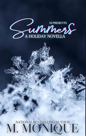 Summers: A Holiday Novella by M. Monique