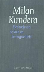 Het boek van de lach en de vergetelheid by Milan Kundera