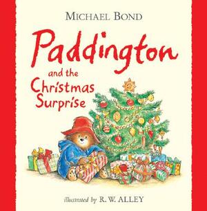 Paddington and the Christmas Surprise by Michael Bond