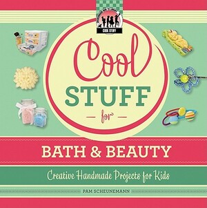 Cool Stuff for Bath & Beauty by Pam Scheunemann