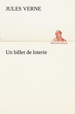Un Billet de Loterie by Jules Verne