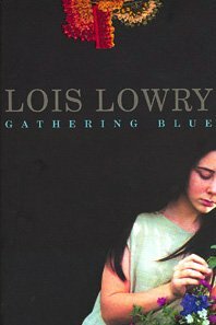 Gathering Blue by Lois Lowry