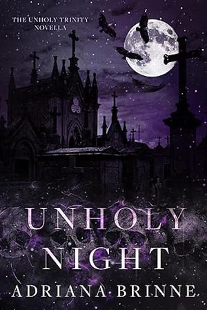 Unholy Night by Adriana Brinne