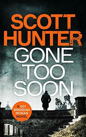 Gone Too Soon by Scott Hunter