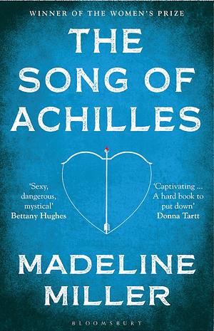 The Song of Achilles by Madeline Miller