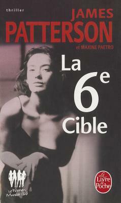 La 6ème Cible by James Patterson