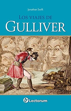 Los Viajes De Gulliver by Jonathan Swift