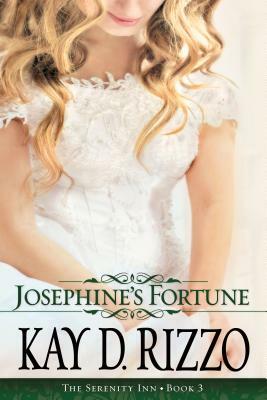 Josephine's Fortune by Kay D. Rizzo
