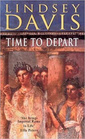 Time to Depart by Lindsey Davis