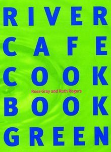 River Cafe Cook Book Green by Ruth Rogers, Rose Gray