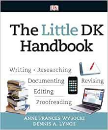 The Little DK Handbook by Dennis A. Lynch, Anne Frances Wysocki