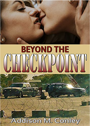 Beyond the Checkpoint by Addison M. Conley