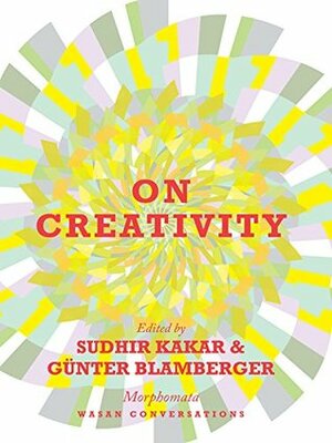 On Creativity by Günter Blamberger, Sudhir Kakar